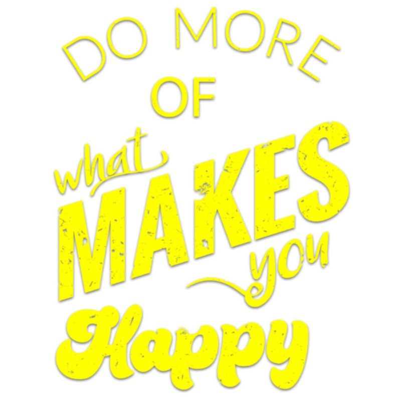 Yellow Do What Makes You Happy Default Title One Size