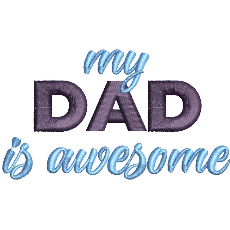 Dad is Awsome Dad is Awsome One Size