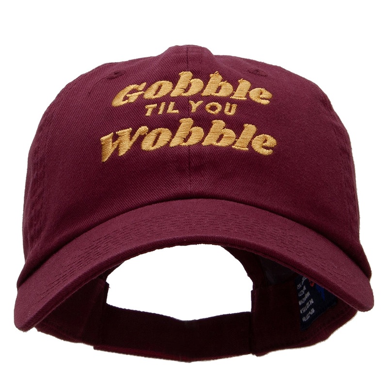 Gobble Til You Wobble Embroidered Garment Low Profile Dyed Cotton Twill Cap Wine One Size