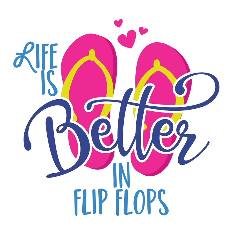 Life is Better In Flops Life is Better In Flops One Size