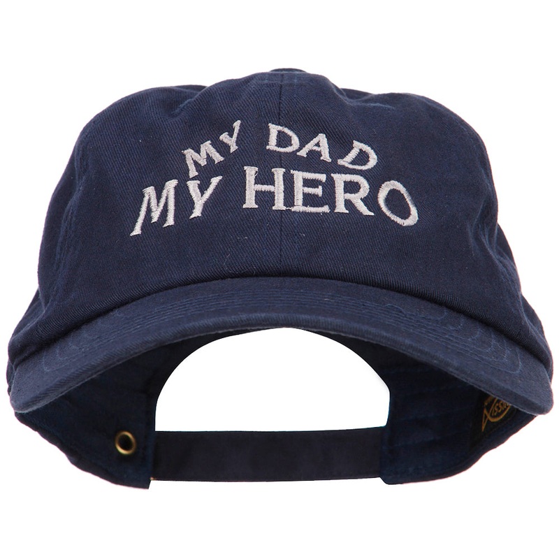 My Dad My Hero Embroidered Unstructured Cotton Cap Navy One Size