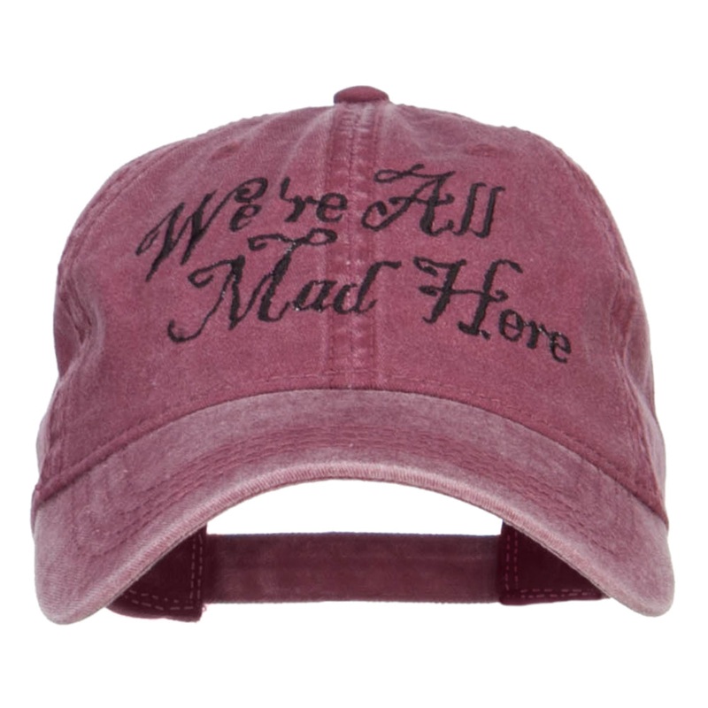 We’re All Mad Here Embroidered Washed Cap Maroon One Size